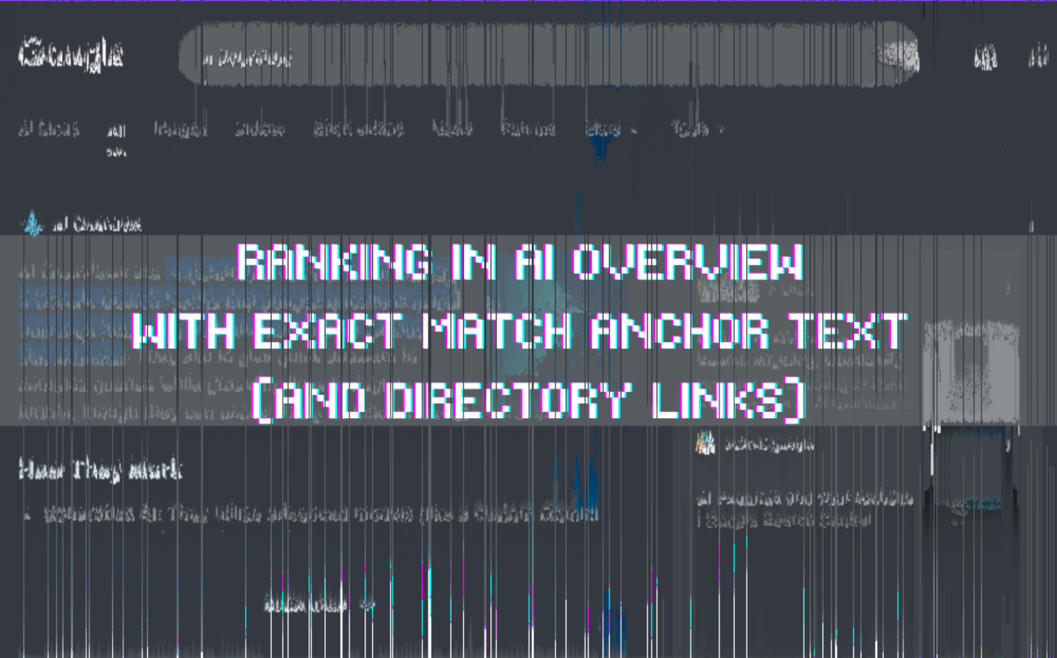 "Ranking" in AI Overview with Exact Match Anchor Text (and Directory Links?)